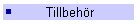 Tillbeh�r